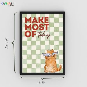 Make Most of Today Frame